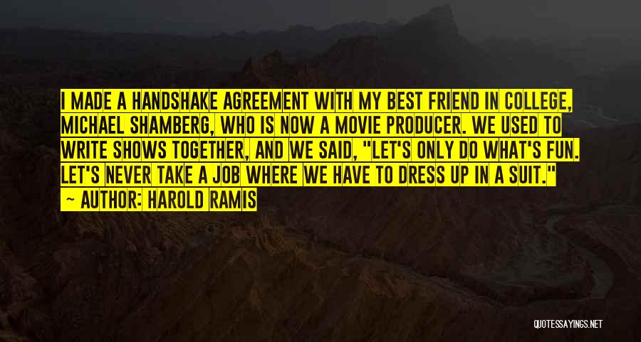 Ramis Movie Quotes By Harold Ramis