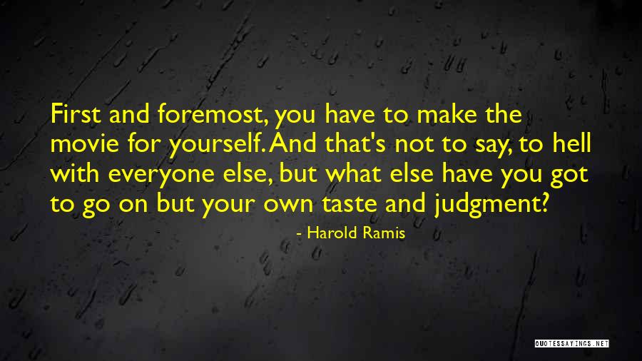 Ramis Quotes By Harold Ramis Ramis Quotes By Harold Ramis
