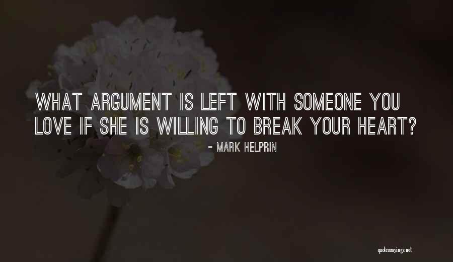 Rammohan Naidu Quotes By Mark Helprin