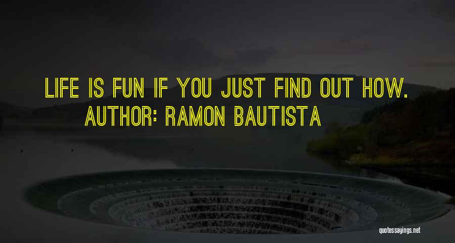 Ramon Bautista Quotes 1701668