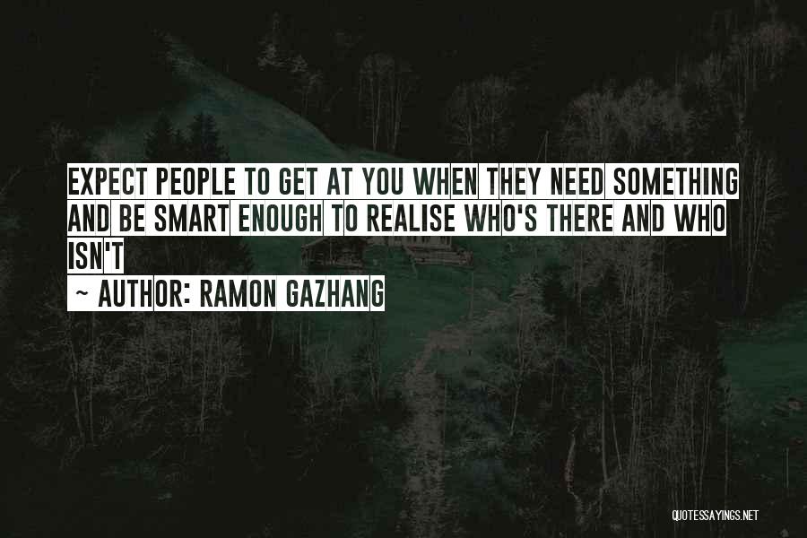 Ramon Gazhang Quotes 1166082