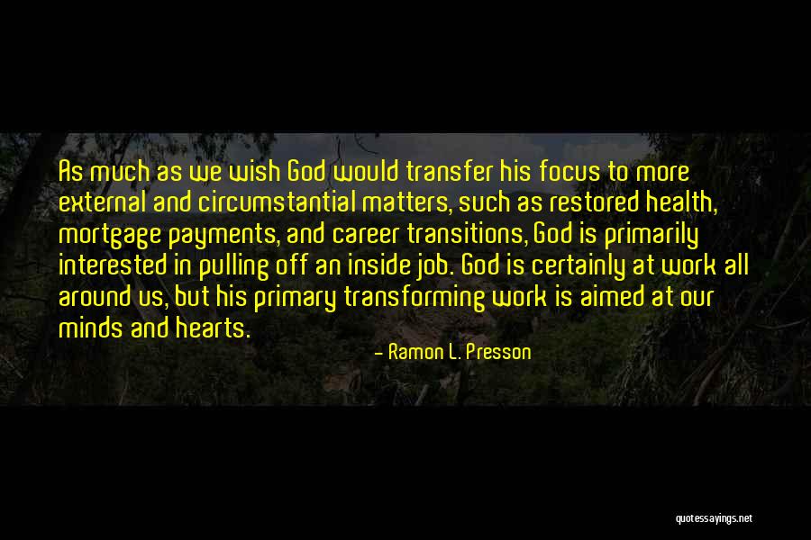 Ramon L. Presson Quotes 1632081