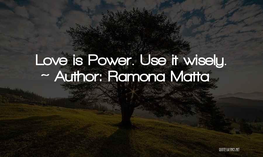 Ramona Matta Quotes 2052295