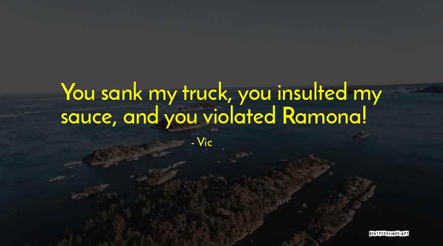Ramona Quotes By Vic Ramona Quotes By Vic