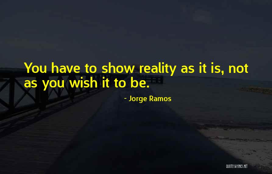 Ramos Quotes By Jorge Ramos