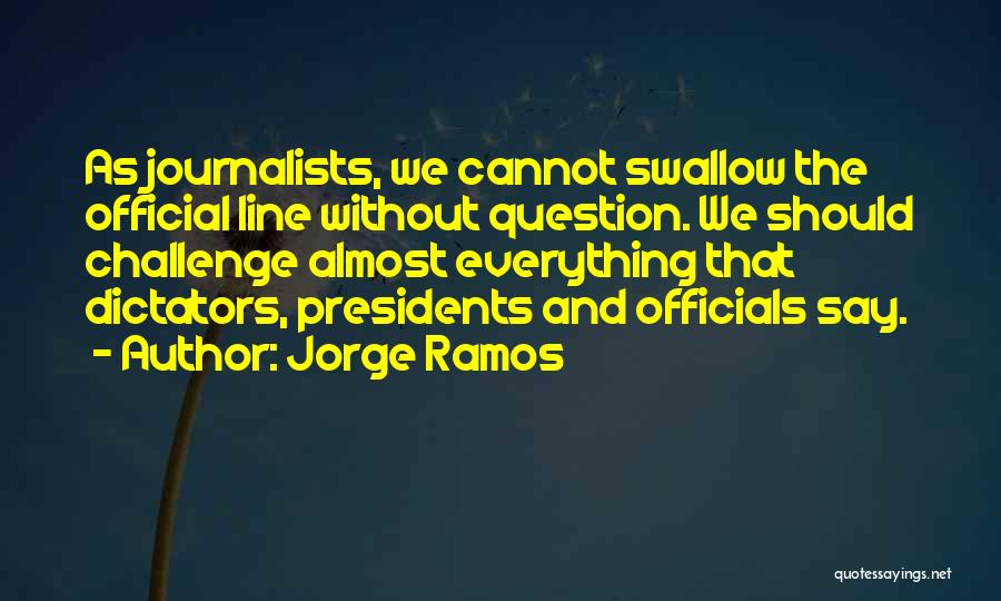 Ramos Quotes By Jorge Ramos