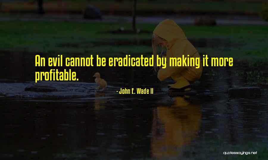 Ramota Bashorun Quotes By John E. Wade II