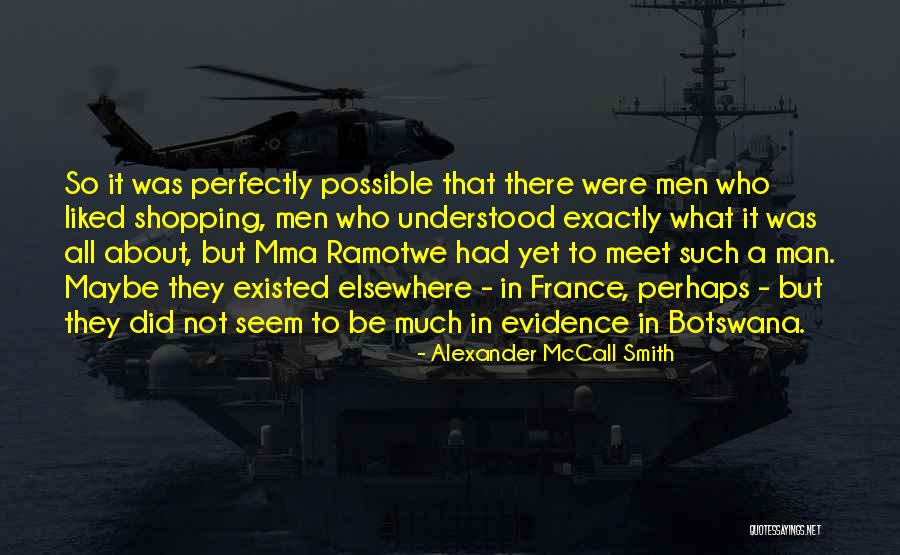 Ramotwe Quotes By Alexander McCall Smith Ramotwe Quotes By Alexander McCall Smith