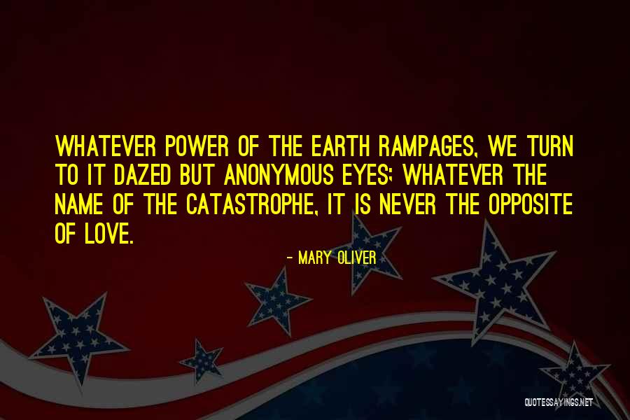Rampages Quotes By Mary Oliver Rampages Quotes By Mary Oliver