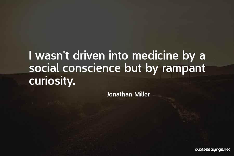Rampant Quotes By Jonathan Miller Rampant Quotes By Jonathan Miller