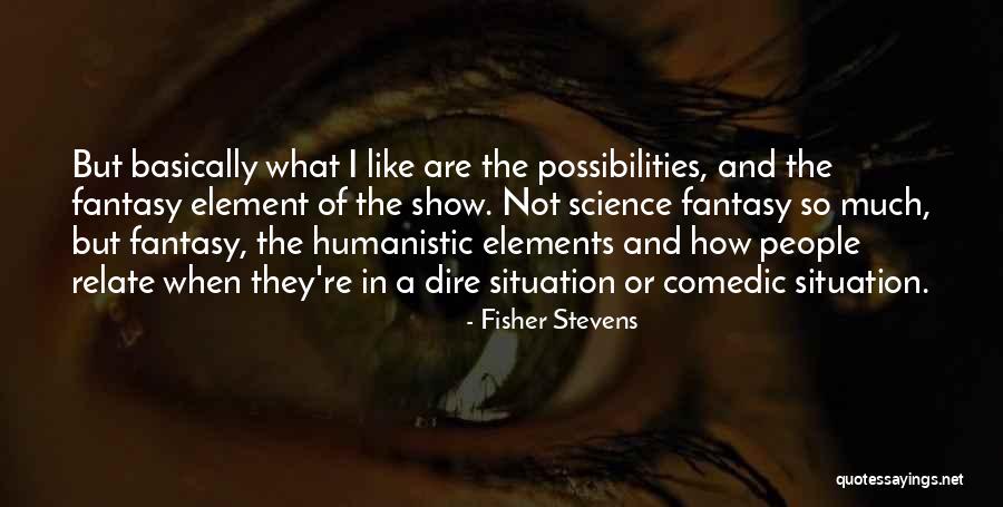Ramped Synonyms Quotes By Fisher Stevens Ramped Synonyms Quotes By Fisher Stevens