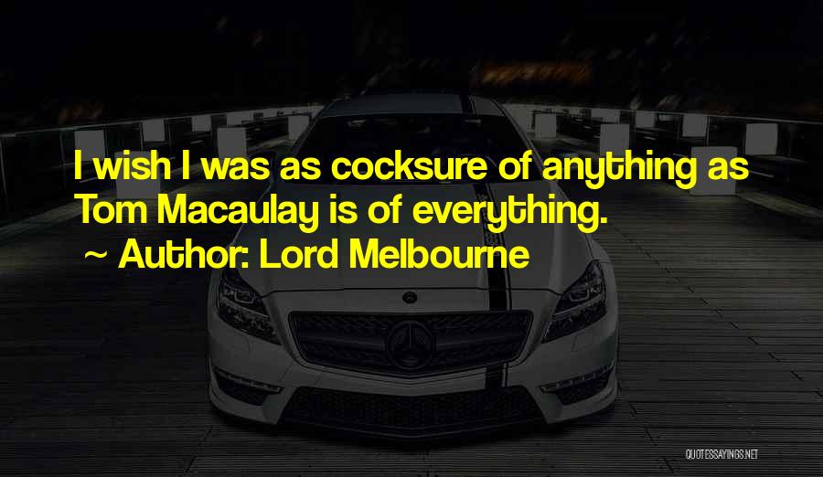 Ramper Comme Quotes By Lord Melbourne