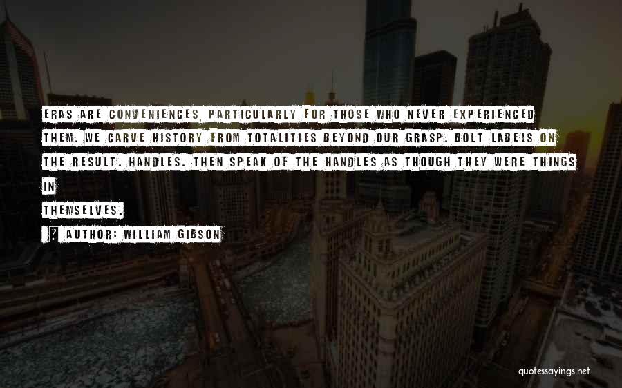 Ramper Comme Quotes By William Gibson