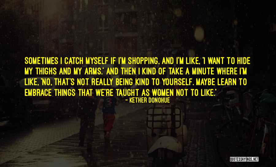 Ramprakash Rayappa Quotes By Kether Donohue Ramprakash Rayappa Quotes By Kether Donohue