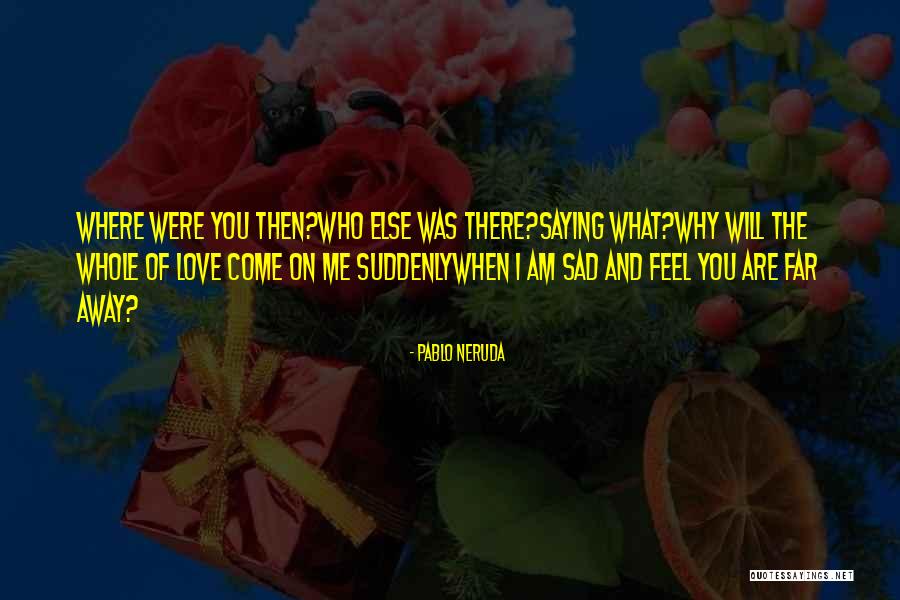 Ramsaran Movie Quotes By Pablo Neruda Ramsaran Movie Quotes By Pablo Neruda