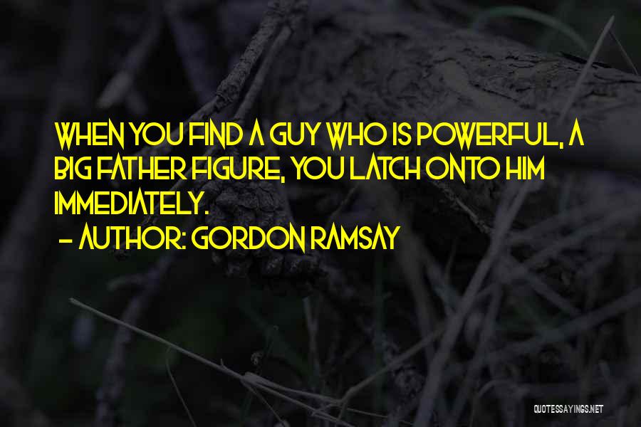 Ramsay Quotes By Gordon Ramsay