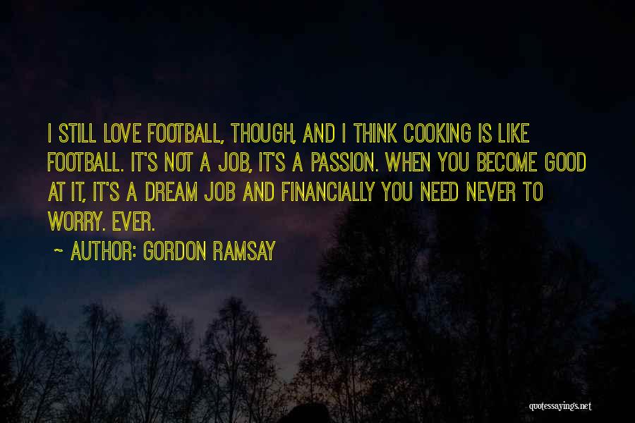 Ramsay Quotes By Gordon Ramsay