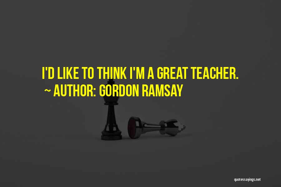 Ramsay Quotes By Gordon Ramsay