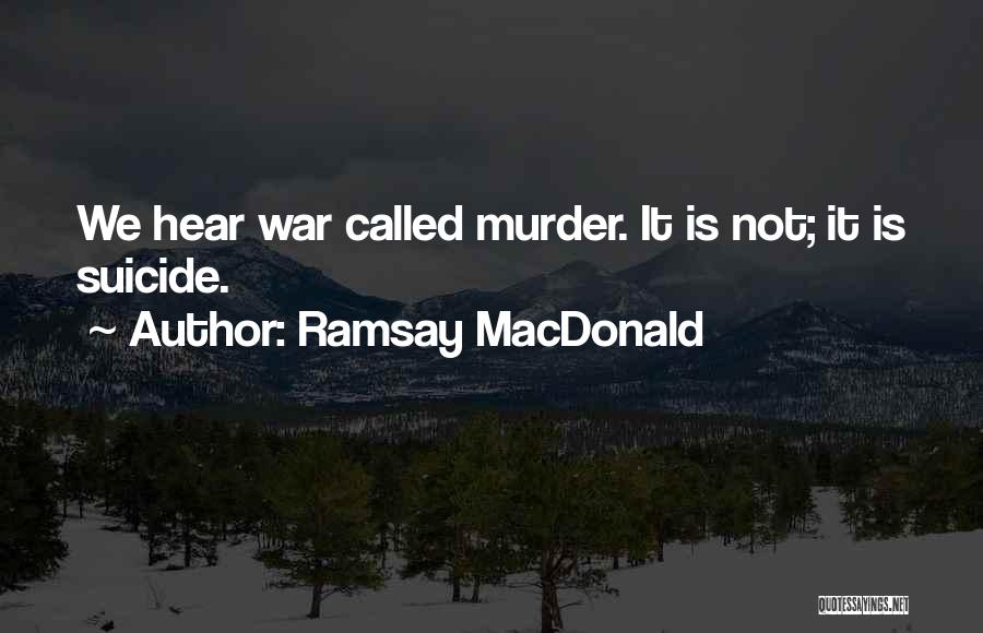 Ramsay Quotes By Ramsay MacDonald