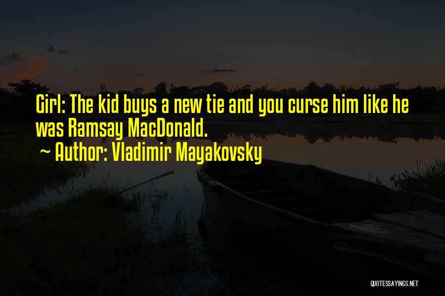 Ramsay Quotes By Vladimir Mayakovsky