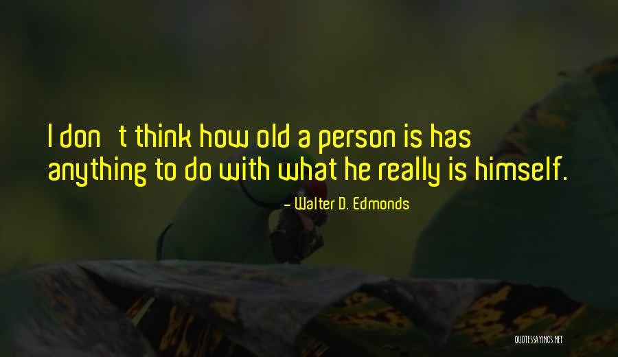 Ramsden Borderlands Quotes By Walter D. Edmonds Ramsden Borderlands Quotes By Walter D. Edmonds