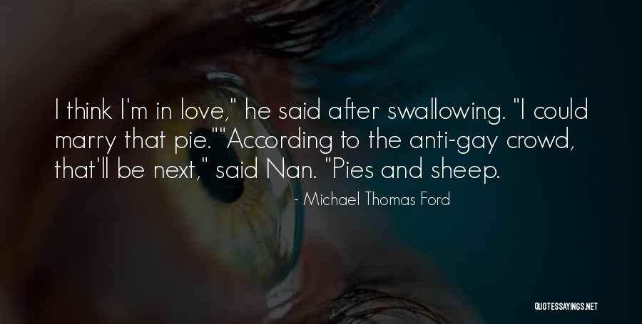 Ramser Media Quotes By Michael Thomas Ford Ramser Media Quotes By Michael Thomas Ford