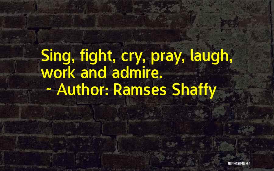 Ramses 2 Quotes By Ramses Shaffy