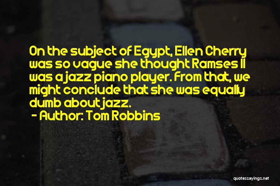 Ramses 2 Quotes By Tom Robbins