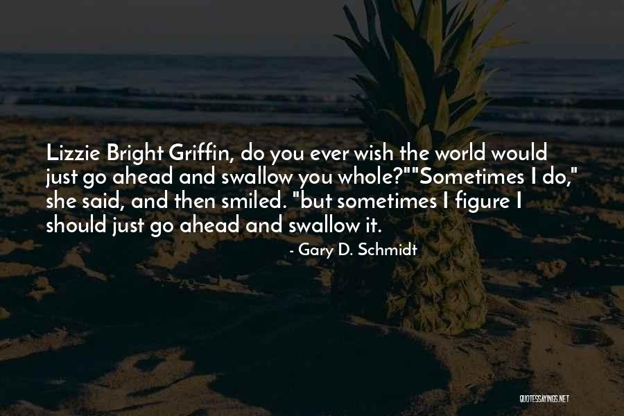 Ramurile Industriei Quotes By Gary D. Schmidt Ramurile Industriei Quotes By Gary D. Schmidt