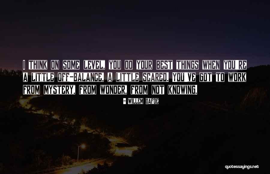 Ramurile Psihologiei Quotes By Willem Dafoe Ramurile Psihologiei Quotes By Willem Dafoe