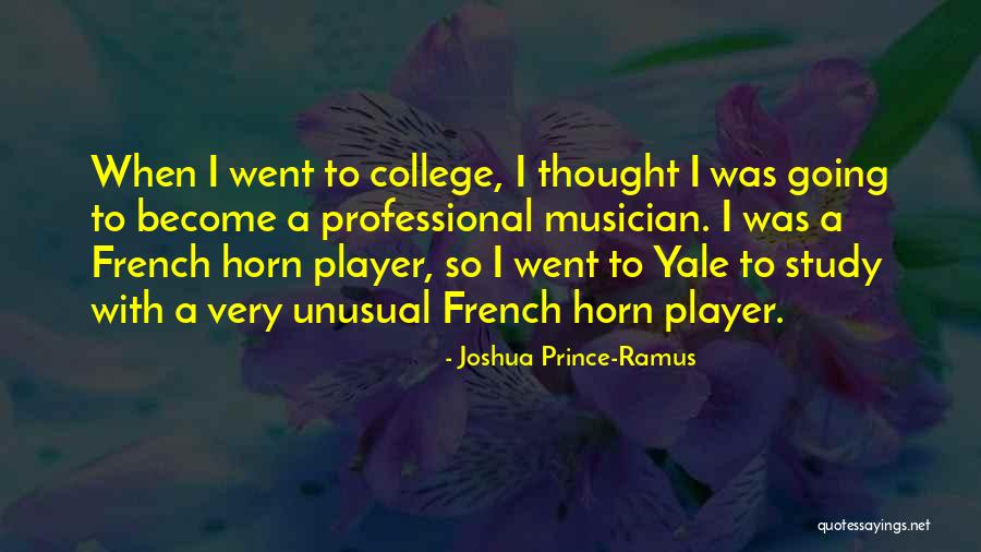 Ramus Quotes By Joshua Prince-Ramus