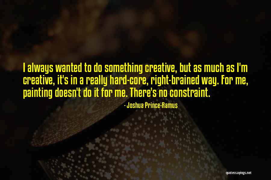 Ramus Quotes By Joshua Prince-Ramus