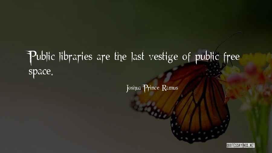 Ramus Quotes By Joshua Prince-Ramus