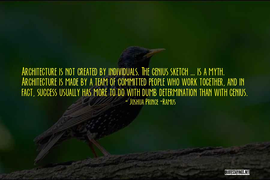 Ramus Quotes By Joshua Prince-Ramus