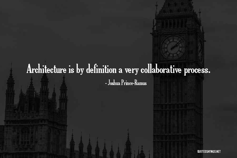 Ramus Quotes By Joshua Prince-Ramus