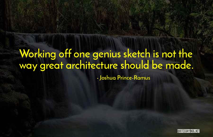 Ramus Quotes By Joshua Prince-Ramus