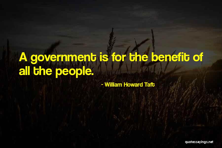Ramyar Gilani Quotes By William Howard Taft Ramyar Gilani Quotes By William Howard Taft