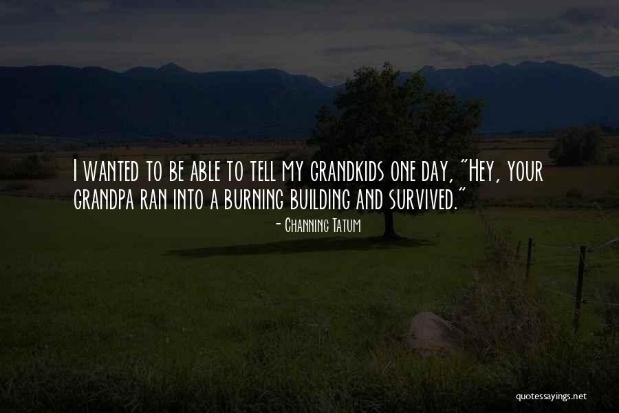 Ramzy Baroud Quotes By Channing Tatum Ramzy Baroud Quotes By Channing Tatum