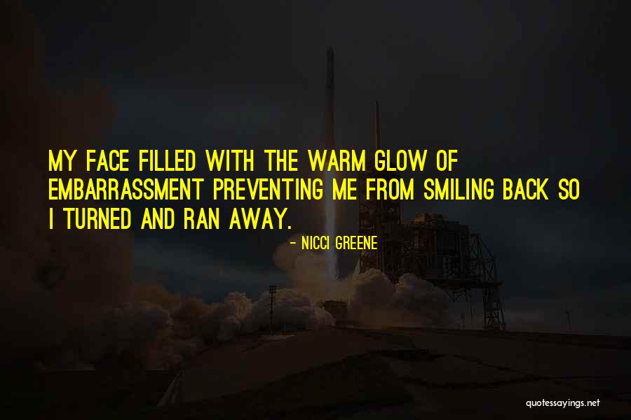 Ran Away Quotes By Nicci Greene Ran Away Quotes By Nicci Greene