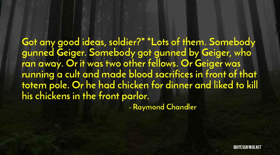 Ran Away Quotes By Raymond Chandler Ran Away Quotes By Raymond Chandler