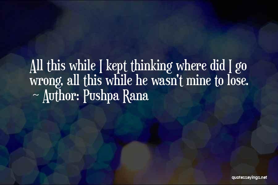 Rana Quotes By Pushpa Rana