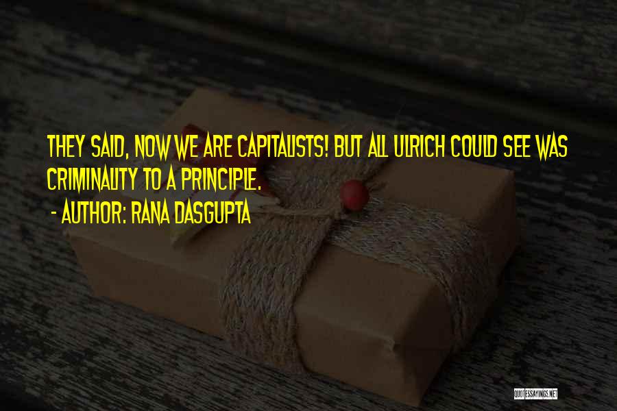 Rana Quotes By Rana Dasgupta