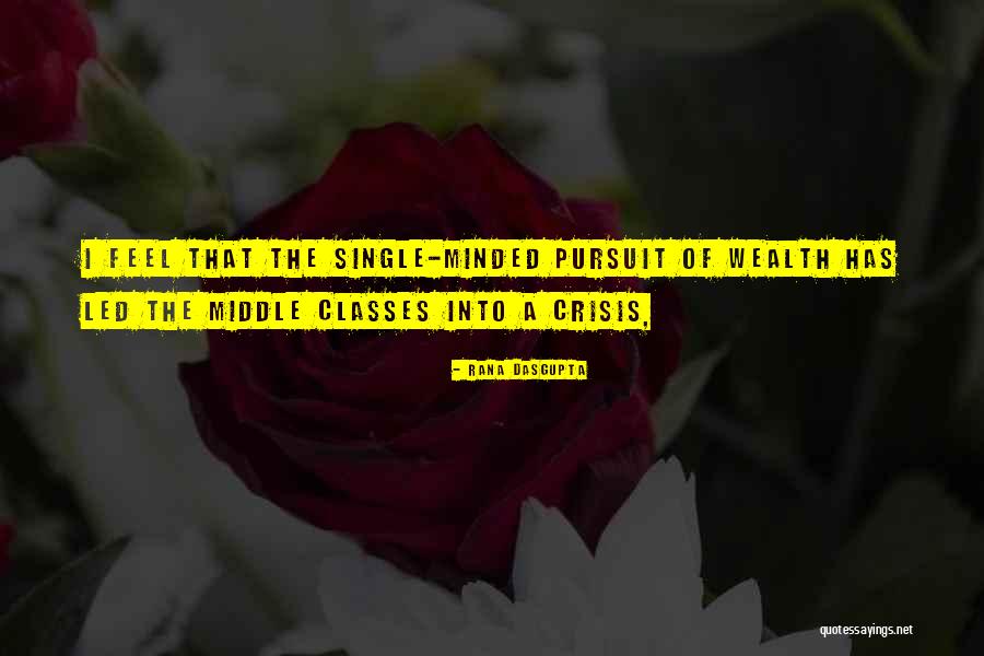 Rana Quotes By Rana Dasgupta Rana Quotes By Rana Dasgupta