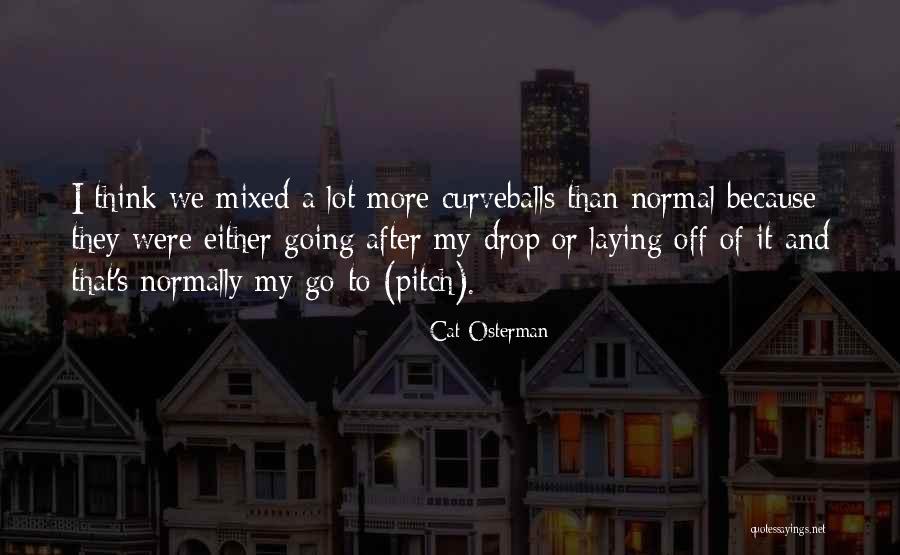 Ranabhat In Usa Quotes By Cat Osterman Ranabhat In Usa Quotes By Cat Osterman