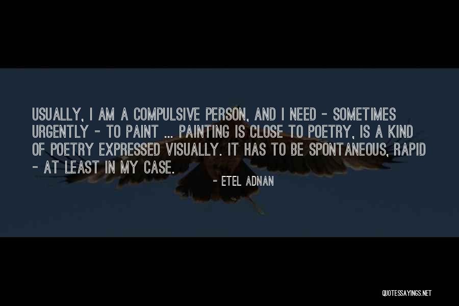 Ranadive Kings Quotes By Etel Adnan Ranadive Kings Quotes By Etel Adnan