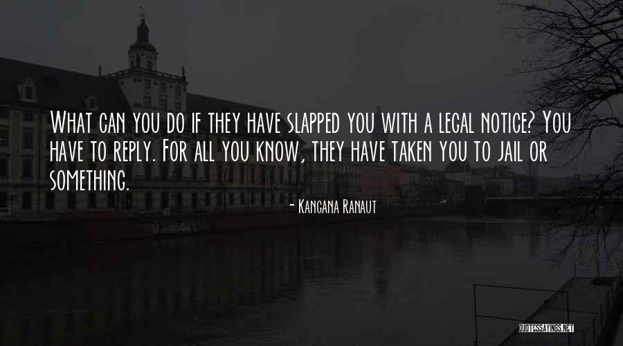 Ranaut Kangana Quotes By Kangana Ranaut Ranaut Kangana Quotes By Kangana Ranaut
