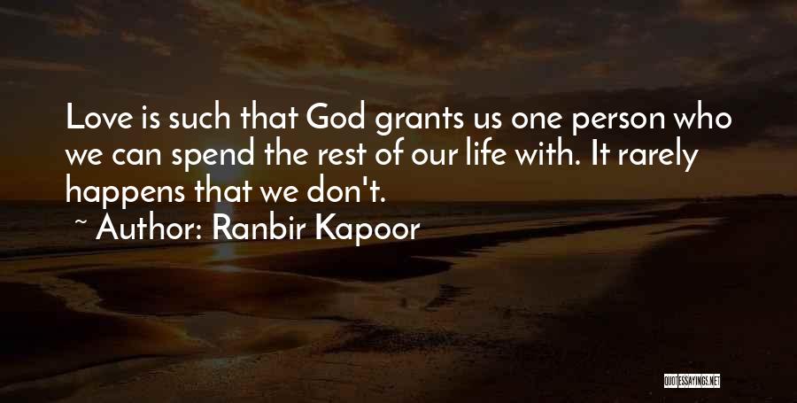 Ranbir Kapoor Love Quotes By Ranbir Kapoor