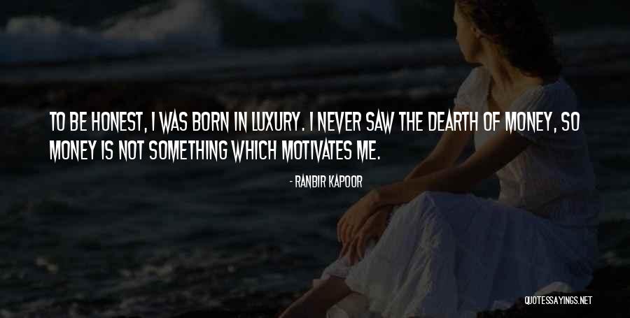 Ranbir Kapoor Quotes 1707538 Ranbir Kapoor Quotes 1707538