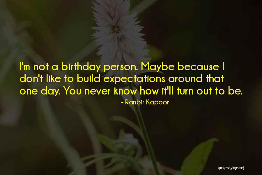 Ranbir Kapoor Quotes 193455