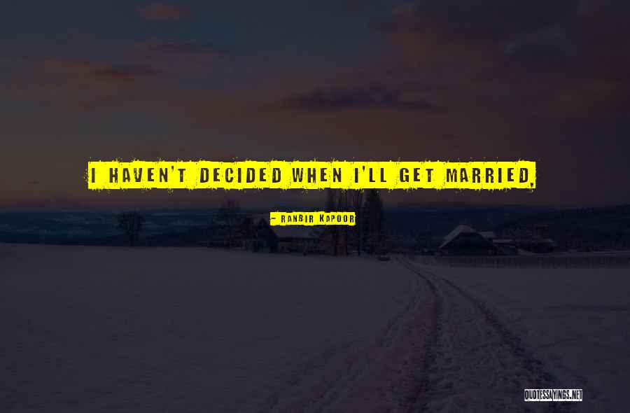 Ranbir Kapoor Quotes 2176261 Ranbir Kapoor Quotes 2176261